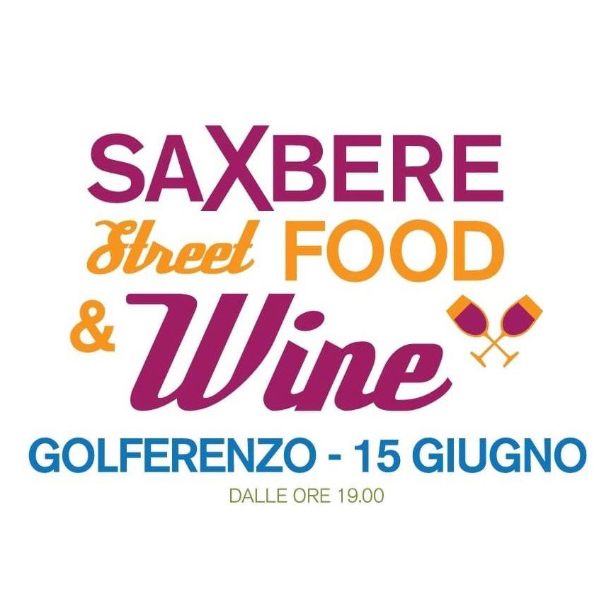 SAXBERE 2019: VINO E STREET FOOD PER LE VIE DEL BORGO